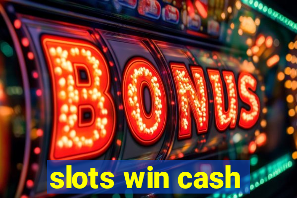 slots win cash